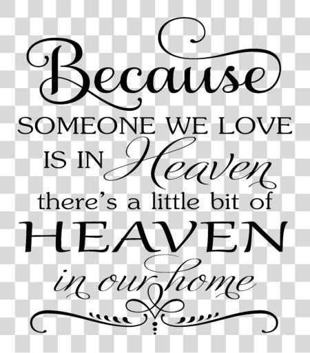 Download Because Someone We Love Is In Heaven PNG file