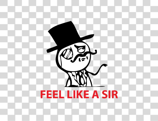 Download Feel Like A Sir Meme Clip Art